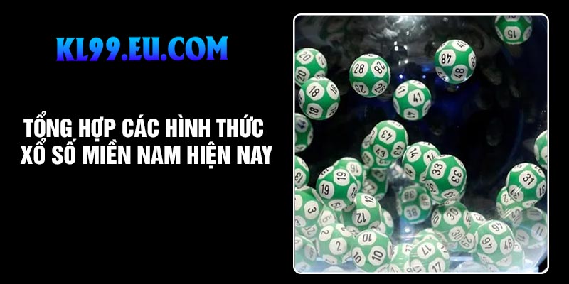 Tổng hợp các hình thức xổ số miền Nam hiện nay